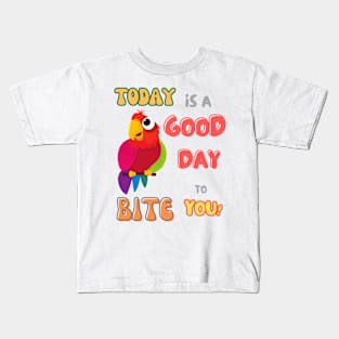 Bird, Small Parrot, Parakeet, Today is a good day to bite you Kids T-Shirt